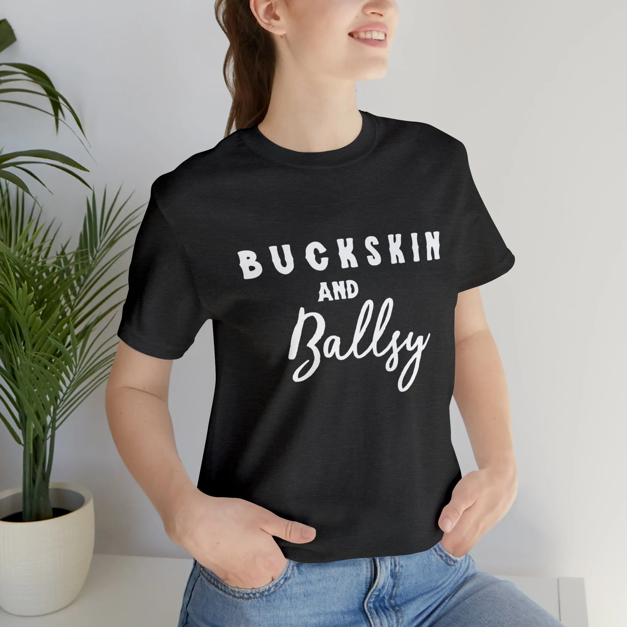 Buckskin & Ballsy Short Sleeve Tee