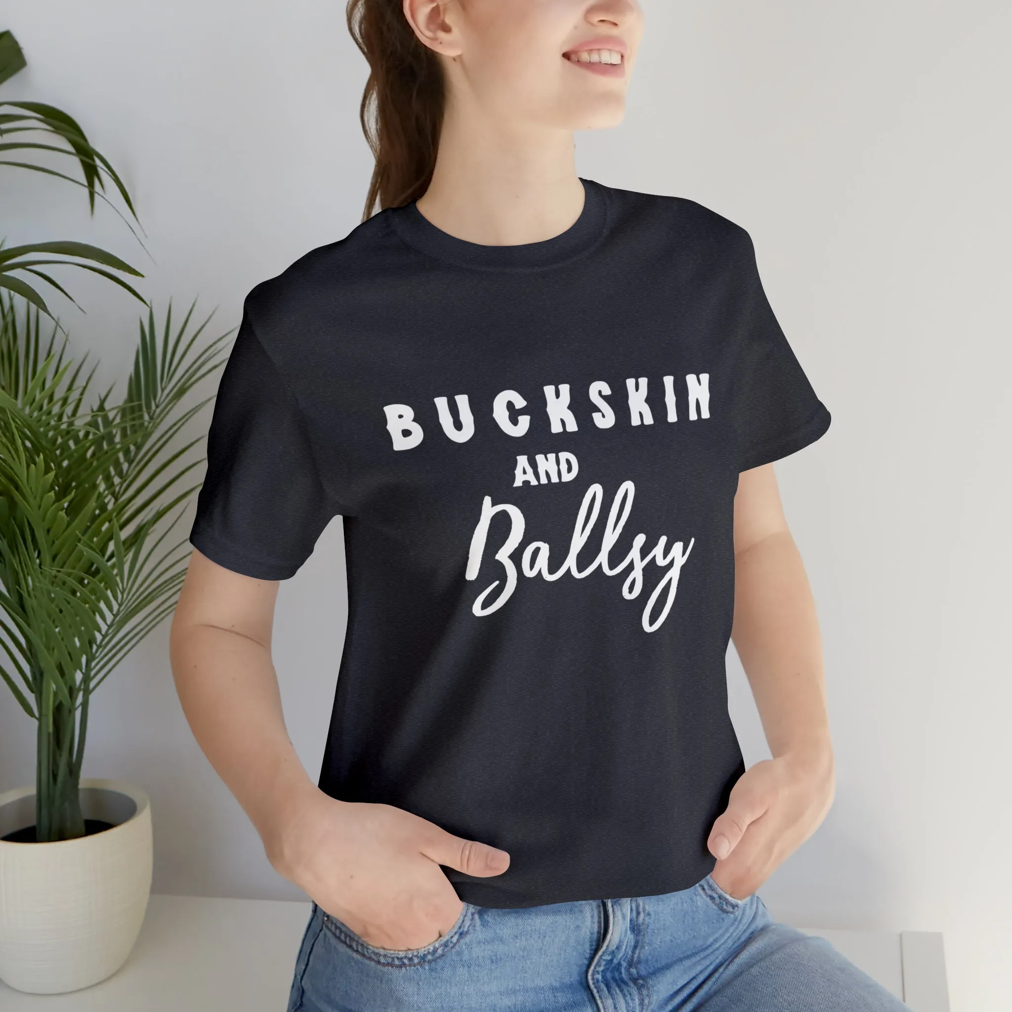 Buckskin & Ballsy Short Sleeve Tee